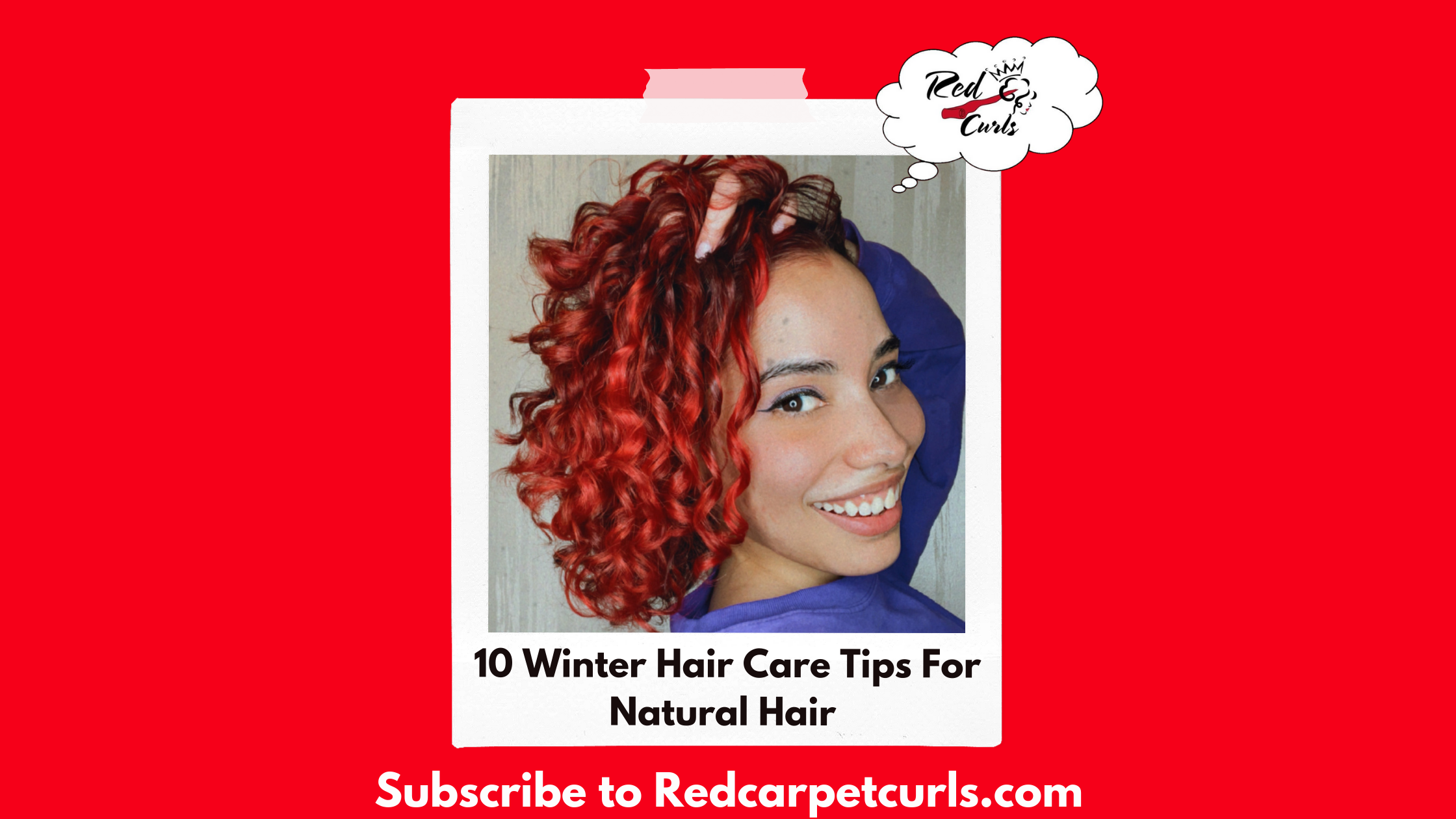 10 Winter Hair Care Tips For Natural Hair – Red Carpet Curls